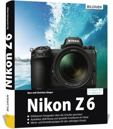 Nikon Z6 Praxisbuch: Ihr umfassender Leitfaden - Fotografie Ausrüstung: Entdecken Sie die Funktionen Ihrer Nikon Z6 mit diesem praxisorientierten Buch, das Ihnen hilft, das Beste aus Ihrer Kamera herauszuholen.