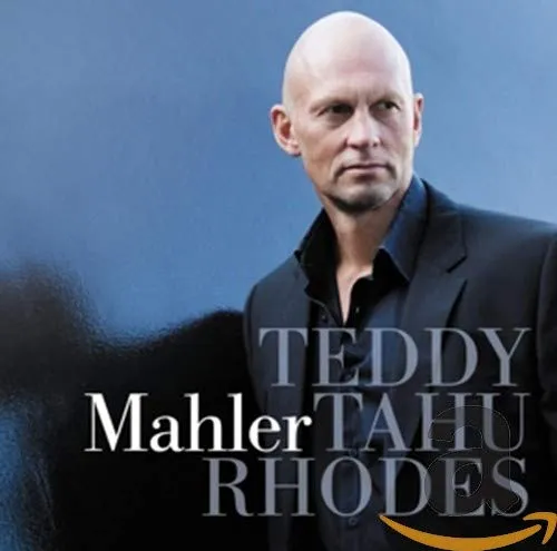 Teddy Tahu Rhodes Sings Mahler Songs