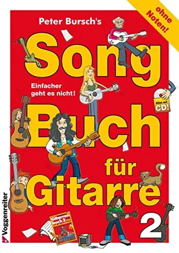 Peter Bursch's Songbuch für Gitarre 2: 25 Top-Hits für Gitarre - Biografie von Peter Bursch, enthält 25 einfache Hits für Gitarre im praktischen DIN A4 Format - ideal für Anfänger und Musikliebhaber!
