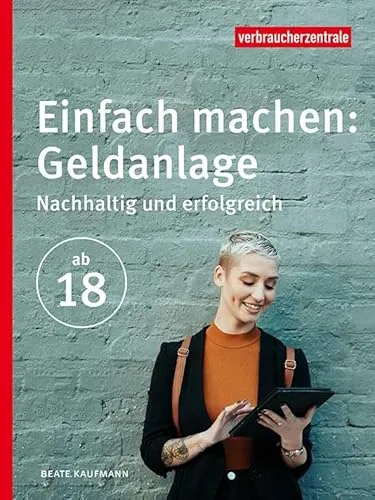 Einfach machen: Geldanlage: Nachhaltig und erfolgreich - Hörbuch über nachhaltige Geldanlage mit praktischen Tipps für langfristigen Erfolg und finanzielle Sicherheit.