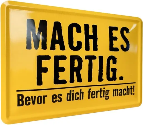 Mini-Blechschild, Blechpostkarte 10x14cm - Mach es fertig