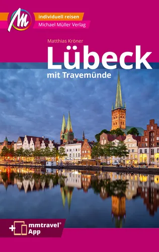 LÜBECK & Travemünde Michael Müller Reiseführer 18 Stadtführer MM-City Handbuch