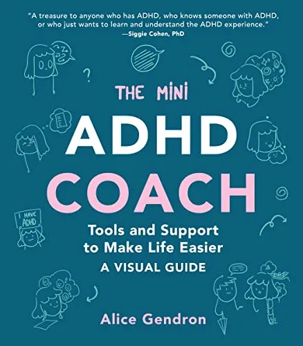 The Mini ADHD Coach: Tools and Support für ein leichteres Leben - Fitnessratgeber mit visuellen Hilfsmitteln und Strategien, die speziell für Menschen mit ADHS entwickelt wurden, um den Alltag zu erleichtern.
