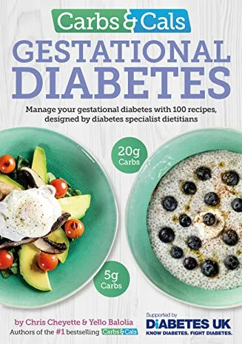 Produktbild Carbs & Cals Gestational Diabetes: 100 Recipes Designed by Diabetes Specialist Dietitians