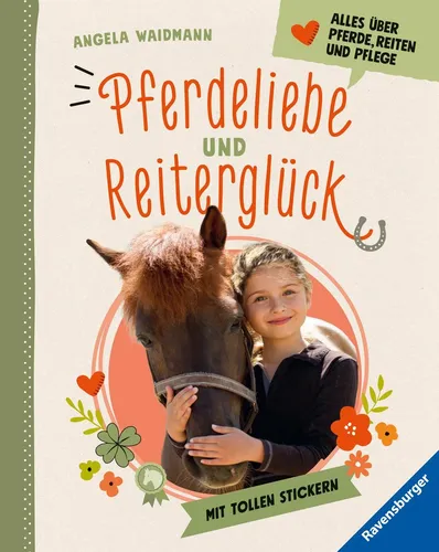 Angela Waidmann / Pferdeliebe und Reiterglück - Alles, was du ...9783473480579