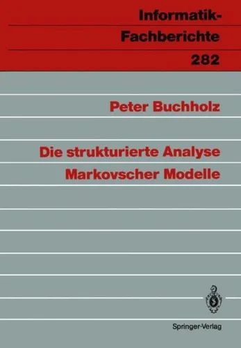 Die strukturierte Analyse Markovscher Modelle von Peter Buchholz