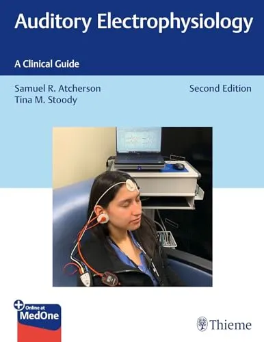 Auditory Electrophysiology: A Clinical Guide von Samuel R. Atcherson