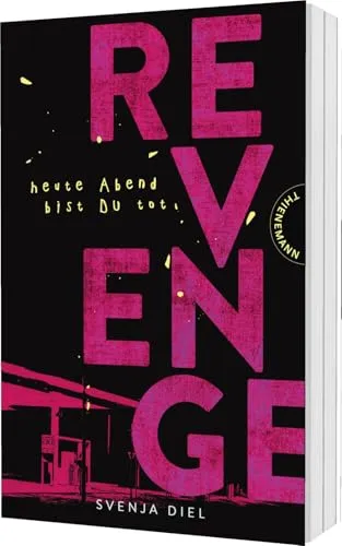 Produktbild Revenge: Heute Abend bist du tot | YA-Thriller über Schuld, Trauma und Freundschaft – packender Crime-Plot für alle ab 14 Jahren.