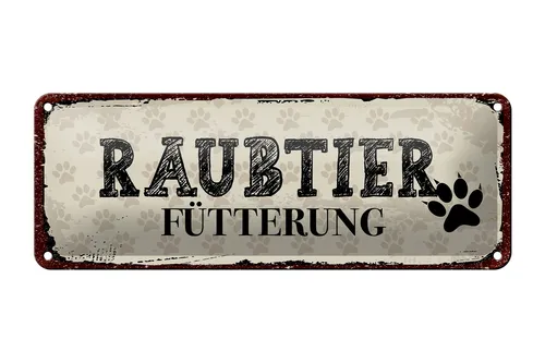 Blechschild Spruch 27x10 cm Raubtier Fütterung Schild
