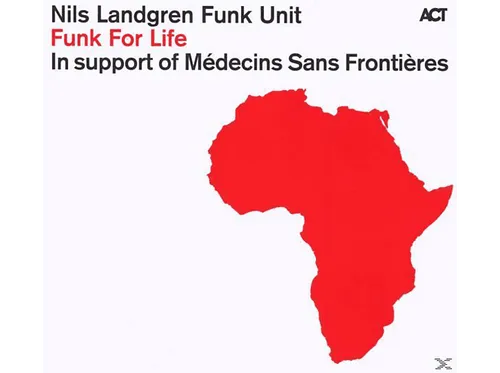 Nils Landgren Funk Unit, Nils Landgren - Funk For Life - (CD)
