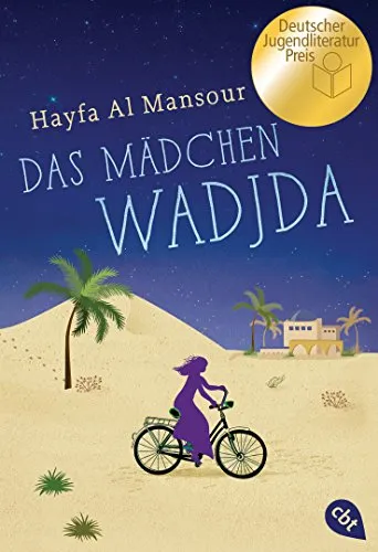 Das Mädchen Wadjda: Ausgezeichnet mit dem Deutschen Jugendliteraturpreis 2016