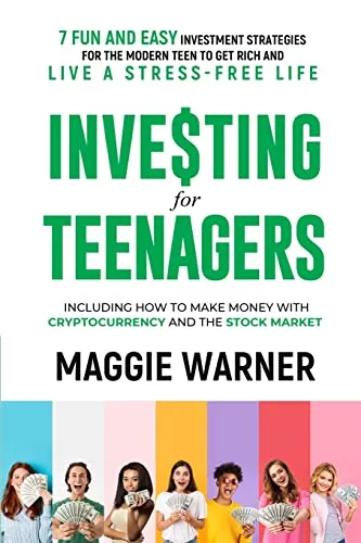 Produktbild Investing for Teenagers: 7 Fun and Easy Investment Strategies for the Modern Teen to Get Rich and Live A Stress-Free Life