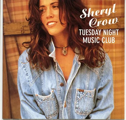 SHERYL CROW. TUESDAY NIGHT MUSIC CLUB. 1993 11 TRACK CD ALBUM IN STICKERED CASE.