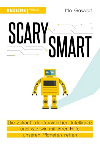 Scary Smart: Die Zukunft der künstlichen Intelligenz - Soziologie-Referenz und Einblick in innovative Lösungen zur Rettung unseres Planeten durch KI-Technologien.