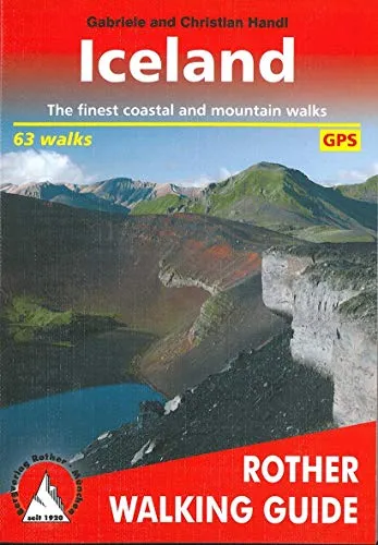 Iceland: The finest coastal and mountain walks. 63 walks. With GPS tracks (Rother Walking Guide)