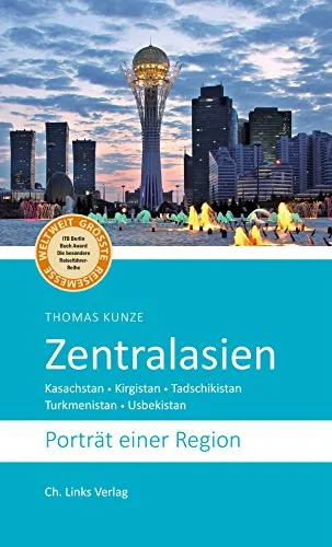 Zentralasien: Porträt einer Region (Länderporträts)