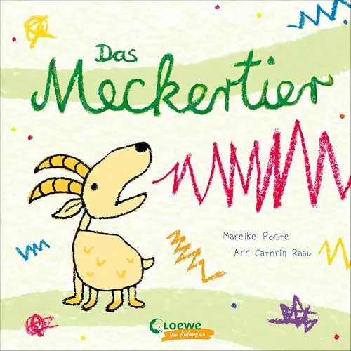 Das Meckertier: Lustiges Pappbilderbuch gegen schlechte Laune für Kinder ab 2 Jahren (Loewe von Anfang an)
