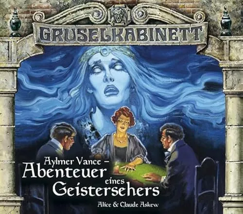 Gruselkabinett Hörspiel: Aylmer Vance Abenteuer eines Geistersehers 54 + 55 - Hörbuch aus der beliebten Gruselkabinett-Reihe, spannende Geistergeschichten auf Audio-CD für ein unvergessliches Hörerlebnis.