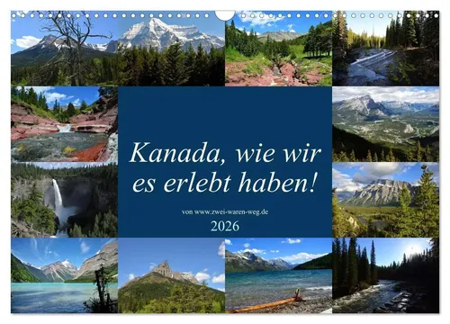 Wandkalender Kanada 2026 von Walter Eckert - Kalender mit 14 Seiten, zeigt die Schönheit Kanadas durch Kunst und Fotografie. Ideal für Naturliebhaber und Reisefans.