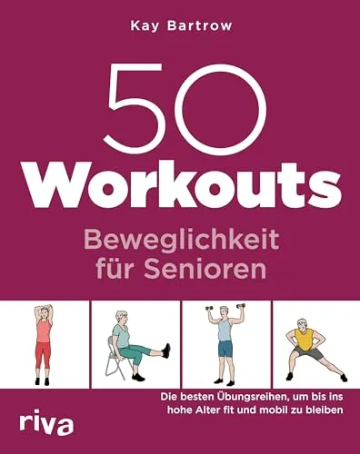 Workouts – Beweglichkeit für Senioren: Die besten Übungen, um bis ins hohe Alter fit und mobil zu bleiben 50