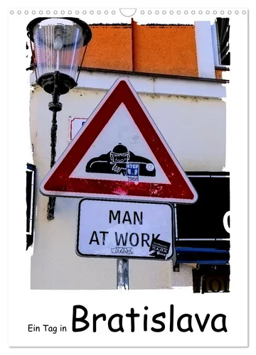 Ein Tag in Bratislava (Wandkalender 2026) - Kalender für Reisende: Erleben Sie die Schönheit Bratislavas Monat für Monat im DIN A3 Format. Ideal für Ihr Zuhause oder Büro!