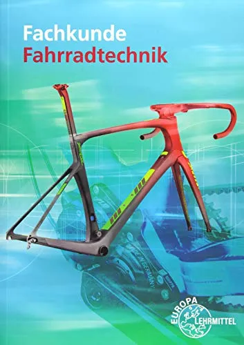 Fachkunde Fahrradtechnik: Das umfassende Nachschlagewerk für Fahrradliebhaber - Freizeit, Haus & Garten - Ideal für alle, die ihr Wissen über Fahrradtechnik vertiefen und ihre Reparaturfähigkeiten verbessern möchten.
