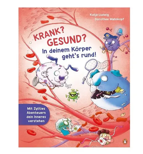 Krank? Gesund? In deinem Körper geht’s rund!  ►►►UNGELESEN ° von Katja Ludwig °
