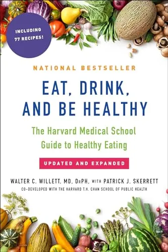 Produktbild Eat, Drink, and Be Healthy: The Harvard Medical School Guide to Healthy Eating
