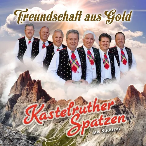 KASTELRUTHER SPATZEN - Freundschaft aus Gold (Neuheit 05.08.2022) CD NEU OVP