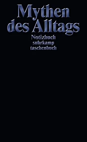 Notizbuch »Mythen des Alltags«: Softcover, A6, Blanko, 160 Seiten (suhrkamp taschenbuch)