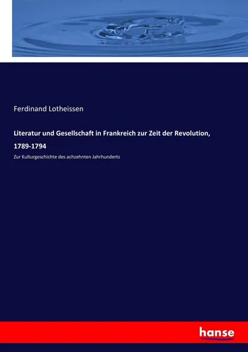 Produktbild Literatur und Gesellschaft in Frankreich zur Zeit der Revolution, 1789-1794 Ferd