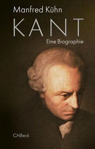 Kant: Eine Biographie - Fachbuch über die Lebensgeschichte von Immanuel Kant, bietet tiefgreifende Einblicke in seine ethischen Theorien und philosophischen Ideen.