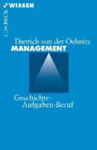 Dietrich von der Oelsnitz / Management /  9783406562792 von Beck