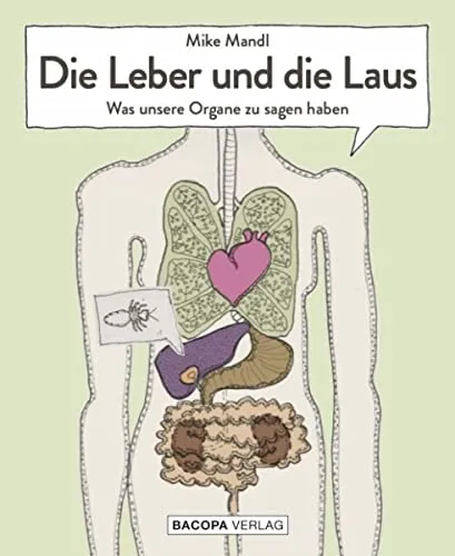 Die Leber und die Laus: Was unsere Organe zu sagen haben