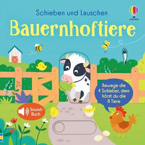 Schieben und Lauschen: Bauernhoftiere: 4 Schieber, 8 Sounds – interaktives, erstes Entdecken eines Bauernhofs – für Kinder ab 1 Jahr (Schieben-und-Lauschen-Reihe)