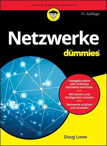 Netzwerke für Dummies: Der einfache Einstieg in die Netzwerktechnologie