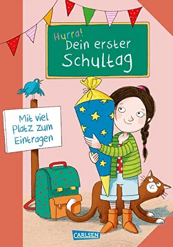Schlau für die Schule: Hurra! Dein erster Schultag (Mädchen): Mit viel Platz zum Eintragen | Buntes Mitmachbuch zum Schulanfang | Geschenk zur Einschulung