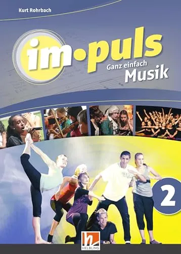 im.puls 2 - Der Schülerband: Ganz einfach Musik - Musiknoten für Schüler, ideal zum einfachen Erlernen von Musikstücken und fördert die kreative Musikausbildung.
