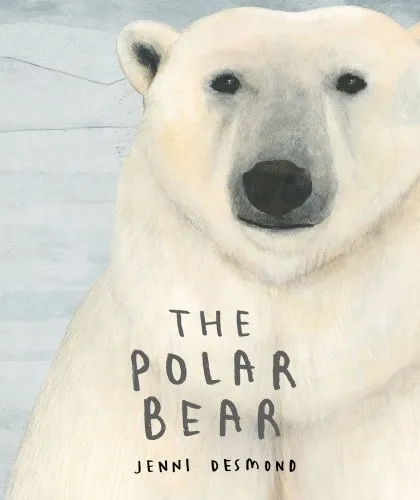 The Polar Bear by Jenni Desmond [Hardback]