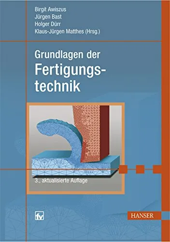 Grundlagen der Fertigungstechnik