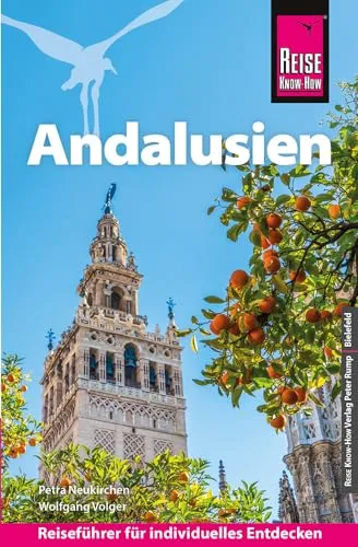 Reise Know-How Reiseführer Andalusien - Umfassender Reiseführer für Andalusien, ideal für individuelle Reisen mit Insider-Tipps und kulturellen Highlights.