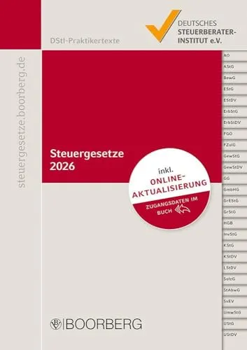 Steuergesetze 2026: mit allen aktuellen Änderungen und Stichwortverzeichnis, inkl. Online-Service (DStI-Praktikertexte)