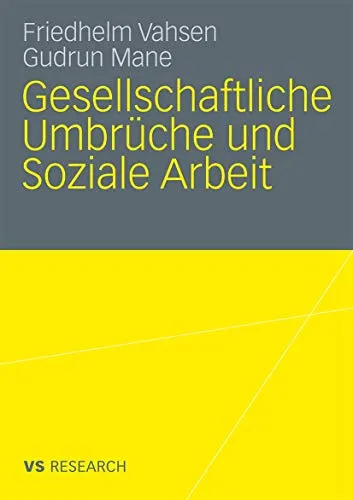Gesellschaftliche Umbrüche und Soziale Arbeit