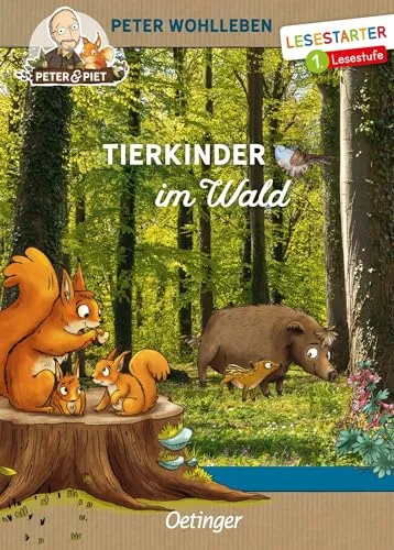 Tierkinder im Wald: Lesestarter. 1. Lesestufe | Spannendes Wissen über junge Tiere im Wald kindgerecht vermittelt, ein neues Abenteuer von Peter & Piet ab 6 Jahren