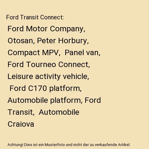 Ford Transit Connect: Ford Motor Company, Otosan, Peter Horbury, Compact MPV,  P
