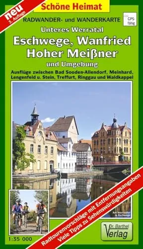 Radwander- und Wanderkarte Unteres Werratal, Eschwege, Wanfried, Hoher Meißner und Umgebung: Ausflügel zwischen Bad-Sooden-Allendorf, Meinhard, ... und Waldkappel. 1:35000 (Schöne Heimat)