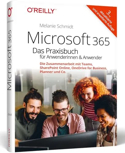 Microsoft 365 – Das Praxisbuch für effektive Zusammenarbeit - Entdecken Sie die Funktionen von Microsoft 365 für Teams, SharePoint und mehr. Ideal für Anwender, die ihre Produktivität steigern und effizienter arbeiten möchten. Perfekt für die berufliche Anwendung!