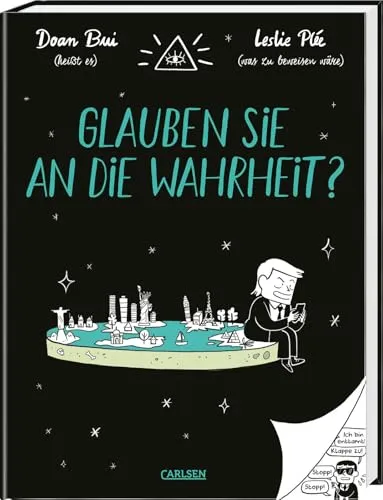 Glauben Sie an die Wahrheit?: Lustiges Comic-Sachbuch über Verschwörungstheorien - Sozialwissenschaften, unterhaltsame Aufklärung über Fake News und kritisches Denken für Jugendliche ab 12 Jahren.