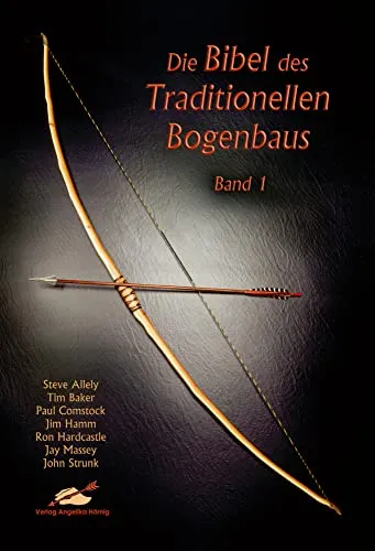 Produktbild Die Bibel des traditionellen Bogenbaus