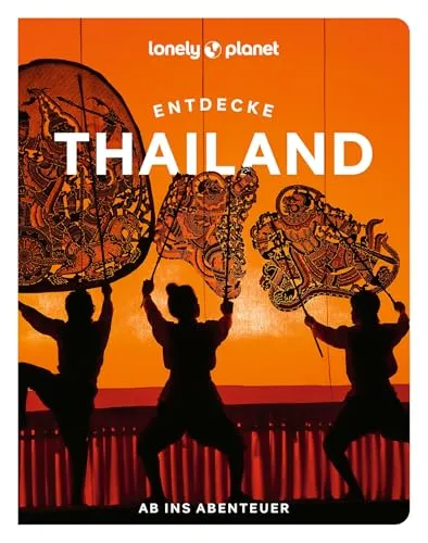 LONELY PLANET Reiseführer Entdecke Thailand: Ab ins Abenteuer